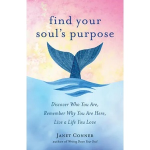 Find Your Soul's Purpose | Janet Conner (ISBN: 9781573246866)