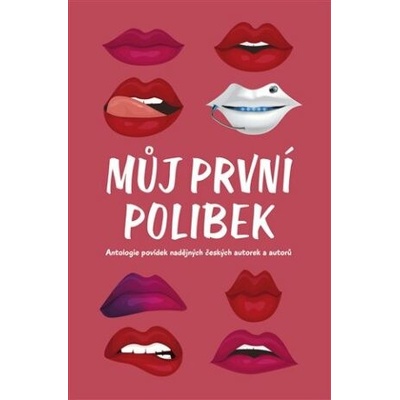 Můj první polibek - kolektiv autorů