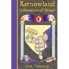 Kernowland 6 Colosseum of Dread Trelawny Jack