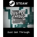 Just Get Through