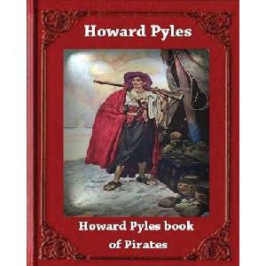 Howard Pyle's Book of Pirates by Howard Pyle | Howard Pyle (ISBN: 9781530670994)