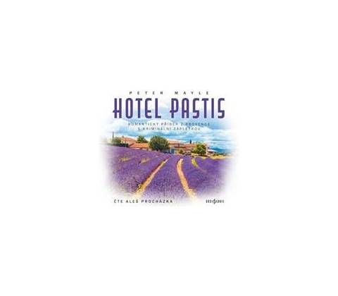 Hotel Pastis - Peter Mayle
