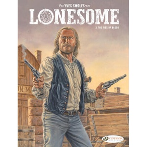 Lonesome Vol. 3: The Ties Of Blood | Yves Swolfs (ISBN: 9781800440814)