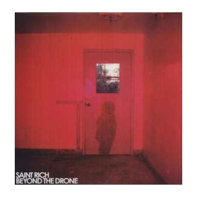 Saint Rich - Beyond The Drone LP