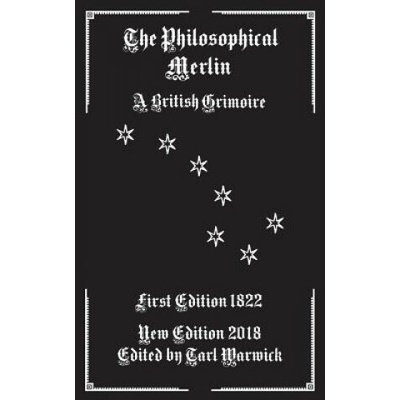 The Philosophical Merlin: A British Grimoire