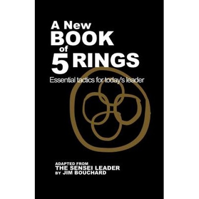 A New Book of 5 Rings: Essential Tactics for Today's Leader
