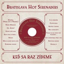 Bratislava Hot Serenaders - Keď sa raz zídeme CD