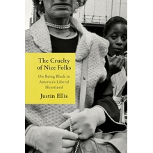 CRUELTY OF NICE FOLKS