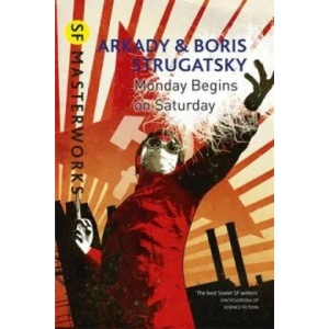 Monday Starts on Saturday | Strugatsky Strugatsky Arkady Boris (2016)