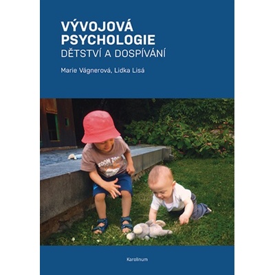 Vývojová psychologie Dětství a dospívání