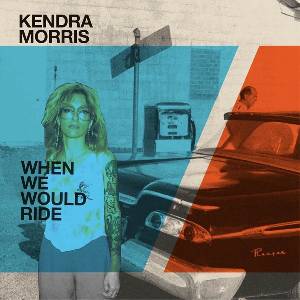 Kendra Morris - When We Would Ride (Limited Edition) (Cloudy Clear Coloured) (7") (0674862658169)
