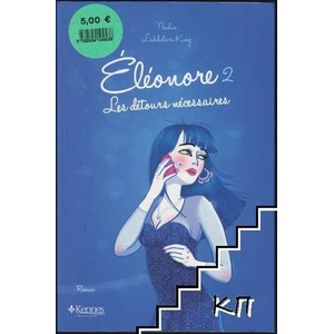 Eléonore. Tome 2: Les détours nécessaires (ISBN: 9782875801142)