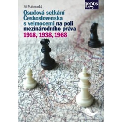 Osudová setkání Československa s velmocemi na poli mezinárodního práva