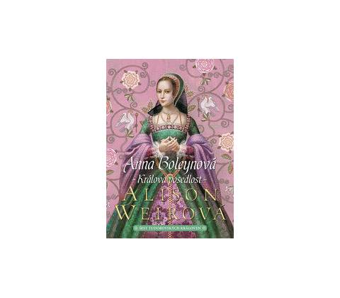 Anna Boleynová - Králova posedlost