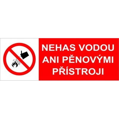 Nehas vodou ani pěnovými přístroji Samolepka 105 x 37 mm tl. 0.1 mm - Kód: 00388