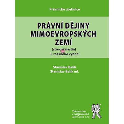 Právní dějiny mimoevropských zemí - Stanislav Balík, Stanislav Balík ml.
