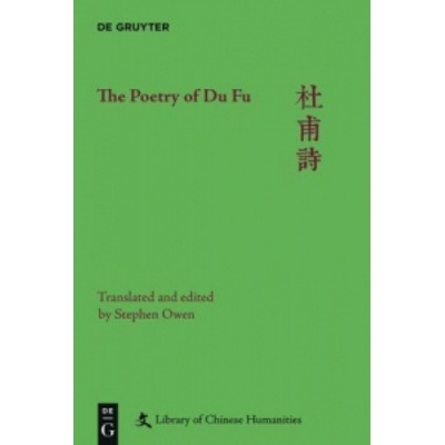 The Poetry of Du Fu, 6 Teile | Stephen Owen