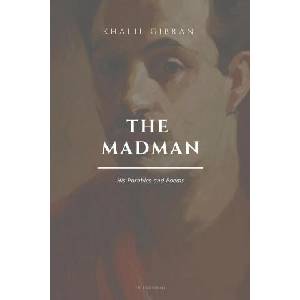 The Madman, His Parables and Poems | Khalil Gibran (ISBN: 9791029910913)