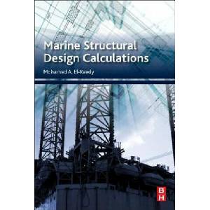 Marine Structural Design Calculations | Mohamed El-Reedy (ISBN: 9780080999876)