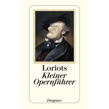 Loriots kleiner Opernfhrer LoriotPaperback