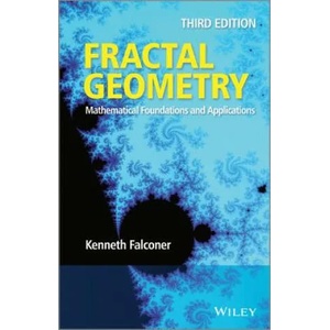 Fractal Geometry - Mathematical Foundations and Applications, 3e | Kenneth Falconer (2014)
