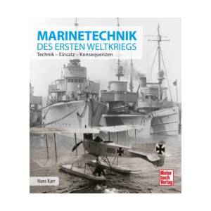 Marinetechnik des ersten Weltkriegs | Hans Karr (ISBN: 9783613046962)