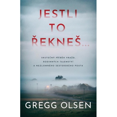 Jestli to řekneš - Gregg Olsen