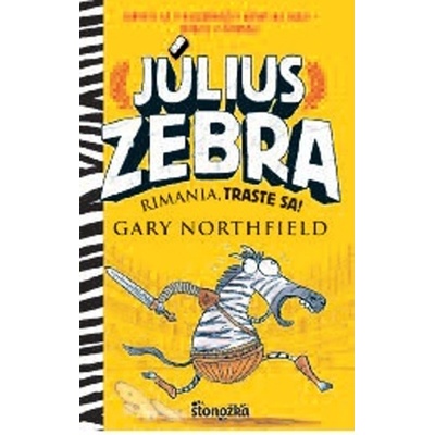 Július Zebra: Rimania, traste sa! - Gary Northfield