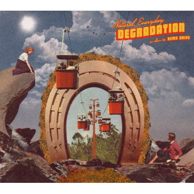 Remo Drive - NATURAL, EVERYDAY DEGRADATION CD