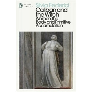 Caliban and the Witch (ISBN: 9780241532539)