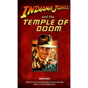 Indiana Jones and the Temple of Doom | James Kahn, Willard Huyck, Gloria Katz (ISBN: 9780345314574)