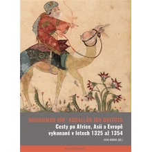 Cesty vykonané po Africe, Asii a Evropě v letech 1325–1354 - Abú Abdallah ibn Bat