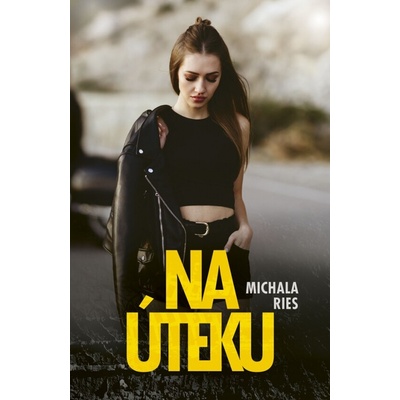 Na úteku - Michala Ries