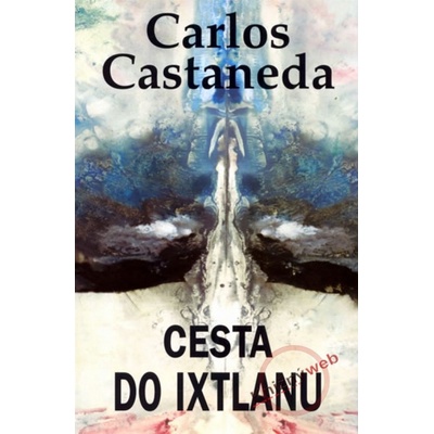 Cesta do Ixtlanu - Carlos Castaneda