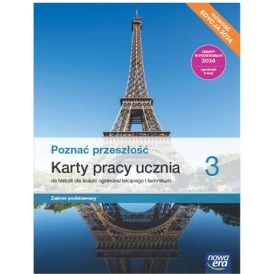 Poznać przeszłość 3. Liceum i technikum. Karty pracy ucznia. Zakres podstawowy. Edycja 2024