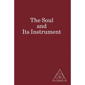 Soul and Its Instrument (ISBN: 9781883493462)