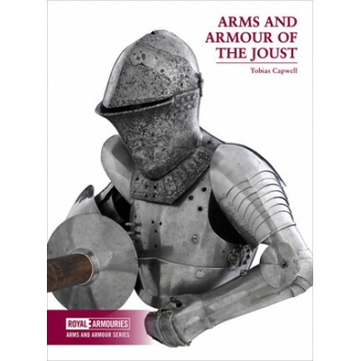 Arms and Armour of the Medieval Joust Capwell TobiasPaperback