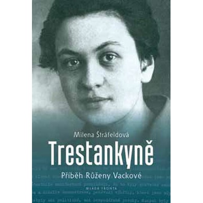 Trestankyně - Milena Štráfeldová