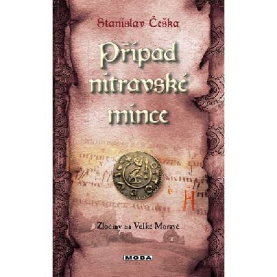 Případ nitravské mince - Zločiny na Velké Moravě