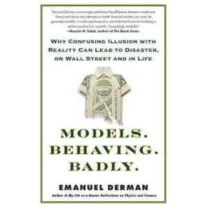Models. Behaving. Badly. | Emanuel Derman (ISBN: 9781439164990)