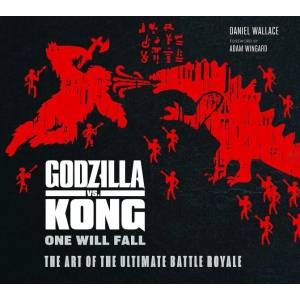 The Art of Godzilla vs. Kong: One Will Fall (ISBN: 9781789096101)