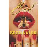 Independently published Bad Beehavior | G. M. Fairy