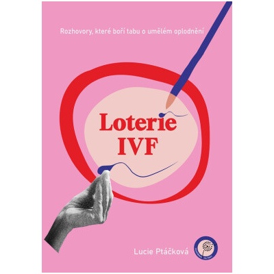 Loterie IVF - Lucie Ptáčková, Barbora Holásková (ilustrátor)