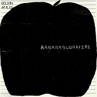 Golden Apples - Bananasugarfire LP