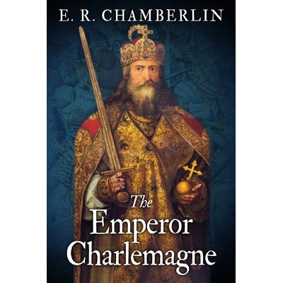 The Emperor Charlemagne Chamberlin E. R.