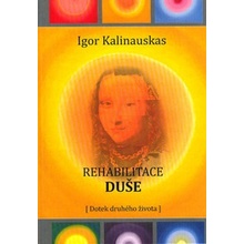 Rehabilitace duše - Igor Kalinauskas