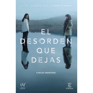 El desorden que dejas | CARLOS MONTERO (ISBN: 9788467061123)