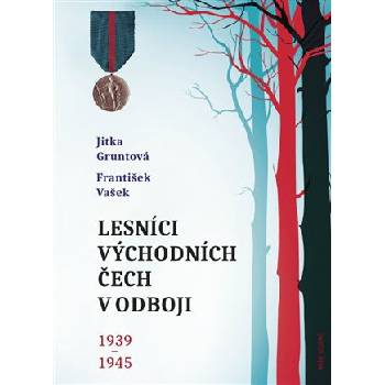 Lesníci východních Čech v odboji 1939-1945 - vyjde 14.10.2020
