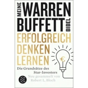 Meine Warren-Buffet-Bibel - Erfolgreich denken lernen | Robert L. Bloch, Elisabeth Schmalen (ISBN: 9783596296095)