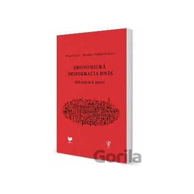 Ekonomická demokracia dnes - Peter Dinuš, Kristína Šabíková